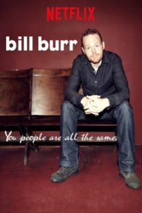 دانلود فیلم Bill Burr: You People Are All the Same. 2012430041-49242671