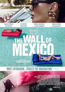 دانلود فیلم The Wall of Mexico 2019428902-62331765