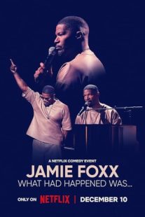 دانلود فیلم Jamie Foxx: What Had Happened Was… 2024429262-1288675792