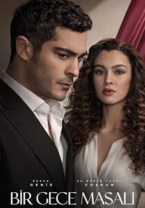 دانلود سریال (Bir Gece Masali) A Night’s Tale432676-2111504304
