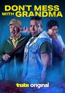 دانلود فیلم Don’t Mess with Grandma 2024431709-1583311841