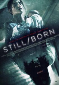 دانلود فیلم Still/Born 2017431422-412921850