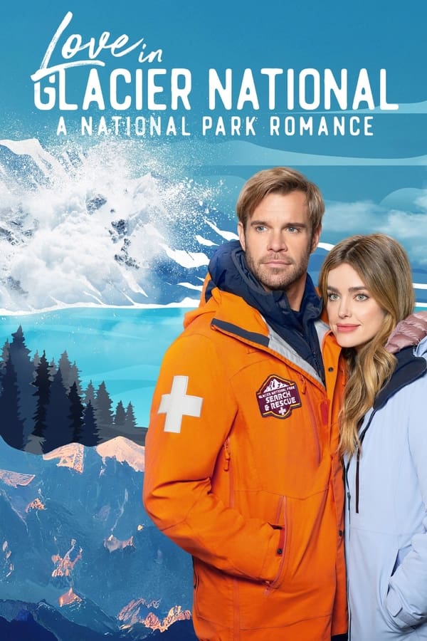 دانلود فیلم Love in Glacier National: A National Park Romance 2023