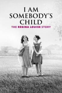 دانلود فیلم I Am Somebody’s Child: The Regina Louise Story 2019435051-1062750649