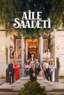 دانلود سریال Aile Saadeti435009-1877458570