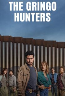 دانلود سریال The Gringo Hunters435884-986159684