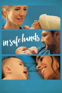 دانلود فیلم In Safe Hands 2018436046-924515033
