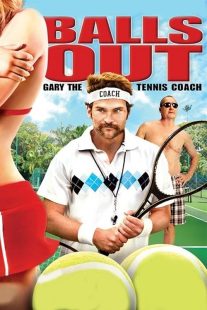 دانلود فیلم Balls Out: Gary the Tennis Coach 2009442665-550736062