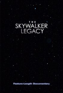 دانلود فیلم The Skywalker Legacy 2020442443-186949230