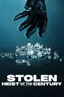 دانلود مستند Stolen: Heist of the Century 2025441688-1916194083