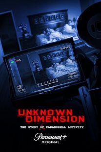 دانلود مستند Unknown Dimension: The Story of Paranormal Activity 2021444372-1075586626