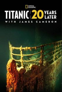 دانلود مستند Titanic: 20 Years Later with James Cameron 2017448312-1096377129