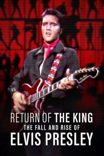 دانلود مستند Return of the King: The Fall and Rise of Elvis Presley 2024447728-2139433660