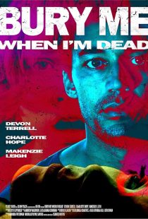 دانلود فیلم Bury Me When I’m Dead 2025446575-1360642581