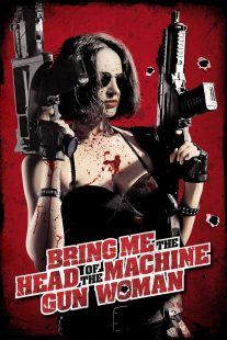 دانلود فیلم Bring Me the Head of the Machine Gun Woman 2012447288-726019773