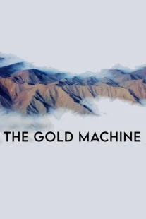 دانلود مستند The Gold Machine 2022442630-1044577250