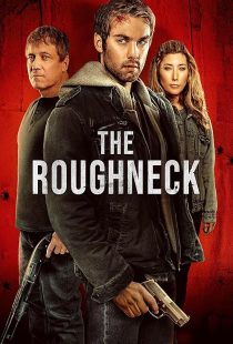 دانلود فیلم The Roughneck 2025450126-611371105