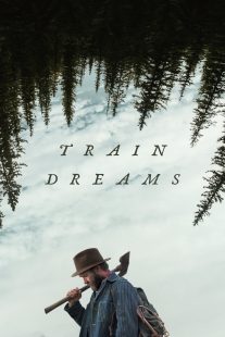 دانلود فیلم Train Dreams 2025450314-840701786