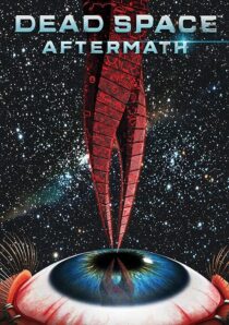 دانلود انیمیشن Dead Space: Aftermath 2011455299-1245754931