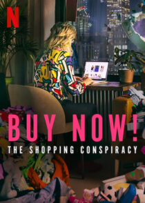 دانلود فیلم Buy Now! The Shopping Conspiracy 2024460415-972332948