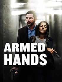 دانلود فیلم Armed Hands 2012456875-873123687
