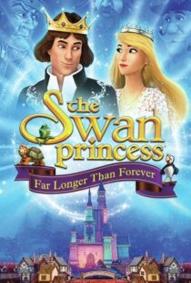 دانلود انیمیشن The Swan Princess: Far Longer Than Forever 2023456953-313351044