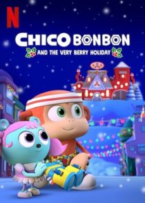 دانلود انیمیشن Chico Bon Bon and the Very Berry Holiday 2020457188-321470466